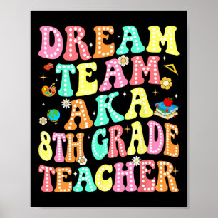 Dream Team aka Lehrer der 8. Klasse Zurück zur Sch Poster