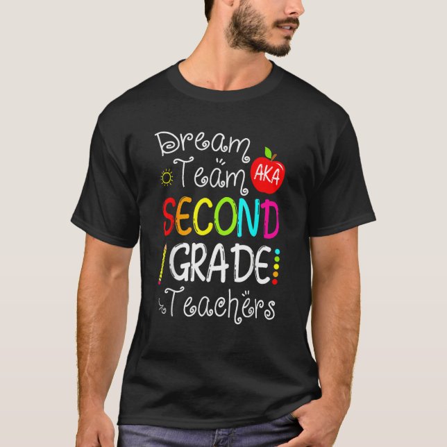 Dream Team Aka Second Grade Teachers Back To Schoo T-Shirt (Vorderseite)