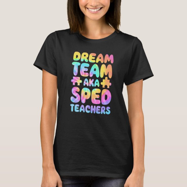 Dream Team AKA SPED Teachers Special Education Squ T-Shirt (Vorderseite)