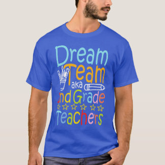 Dream Team Aka Zweite Klasse Lehrer T-Shirt