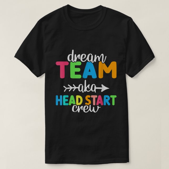 Dream Team alias Head Start Crew Lehrer Vorschule T-Shirt (Design vorne)