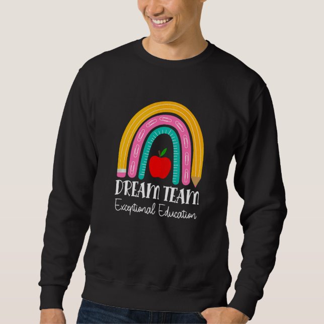 Dream Team Außergewöhnliche Bildung Regenbogen Ble Sweatshirt (Vorderseite)