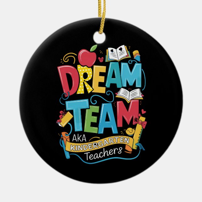 Dream Team Kindergarten Lehrer zurück zur Schule Keramik Ornament (Vorne)
