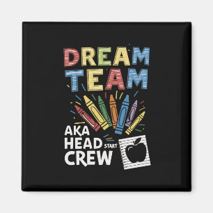 Dream Team Leiter Crew Lehrer Frühkindliche Betreu Magnet