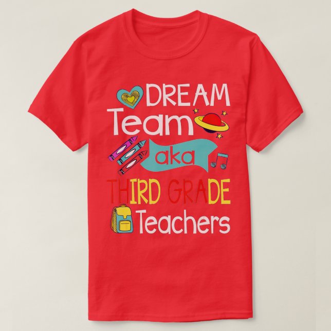 Dream Team Third Grade Funny Teacher Student Back  T-Shirt (Design vorne)