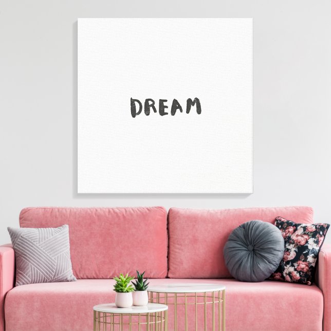 Dream Wall Art Print – Inspirational Minimalist  Leinwanddruck (Insitu (Wohnzimmer))