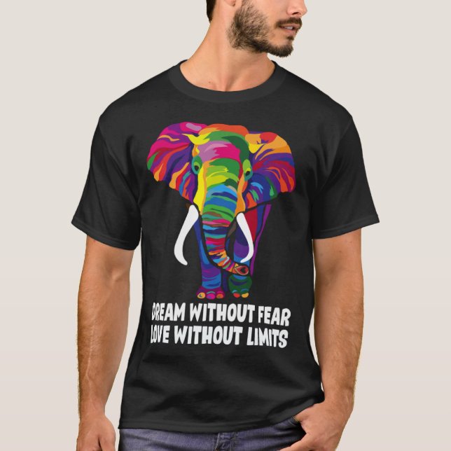 Dream Without Fear Love Without Limits  LGBT Pride T-Shirt (Vorderseite)