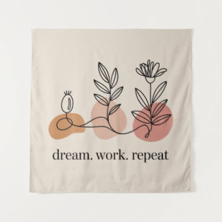 Dream. Work. Repeat Wandteppich