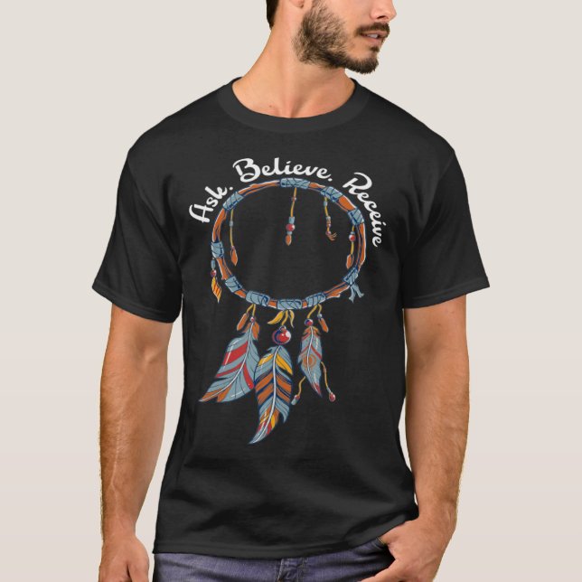 Dreamcatcher Ask Believe Receive Manifestation T-Shirt (Vorderseite)