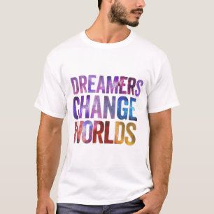 Dreamer verändert Welt 🌎 Shirt