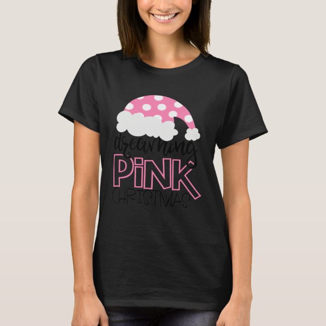 Dreaming Of A Pink Christmas  Girls Cute Santa Hat T-Shirt (Vorderseite)