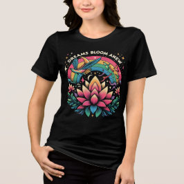 Dreams Bloom Anew Tri-Blend Shirt