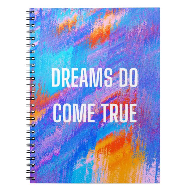 Dreams Do Come True Notebook Notizblock (Vorderseite)