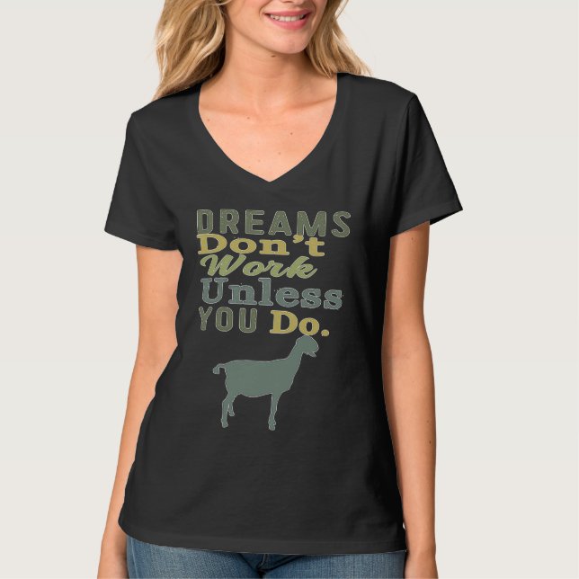 Dreams Don't Work Unless You Do Livestock Show Dai T-Shirt (Vorderseite)