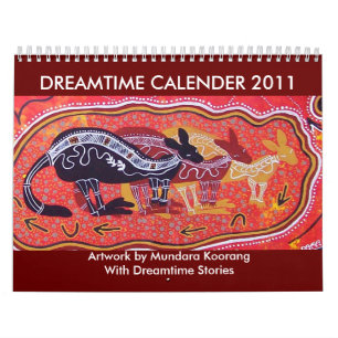 Dreamtime Calender 2011 Kalender