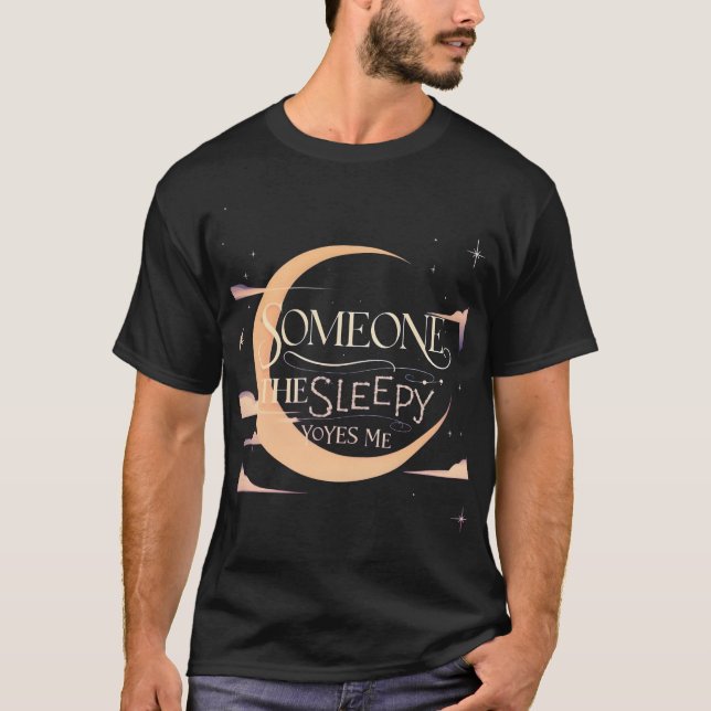 Dreamy Moon & Stars - Jemand Thesleepy Yoyes Me T-Shirt (Vorderseite)