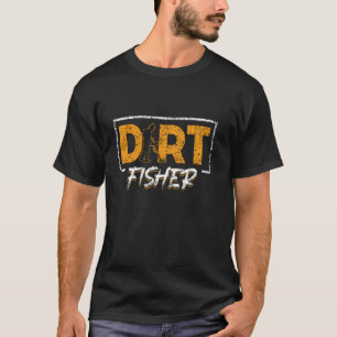 Dreck Fischer Detektor Metalldetektor Hobby Dreckf T-Shirt