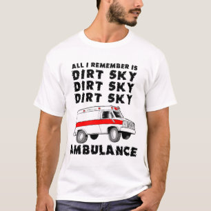 Dreck Himmel Krankenwagen Quad ATV-Shirt T-Shirt