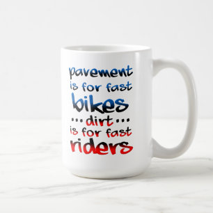 Dreck ist für schnelle Fahrer Dirt Bike Motocross Tasse