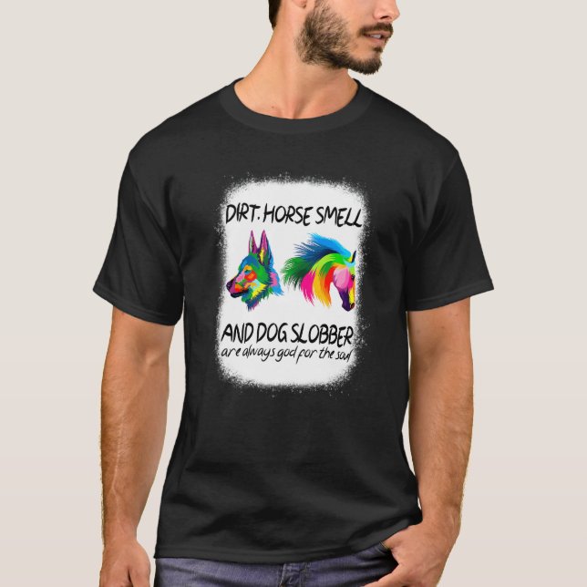 Dreck Pferd Geruch Und Hund Speichel T-Shirt (Vorderseite)