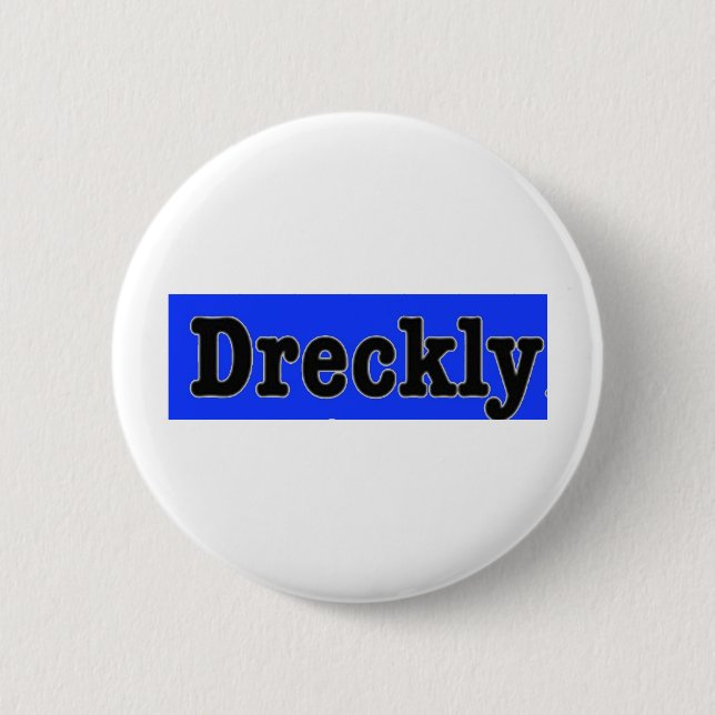 Dreckly Button (Vorderseite)