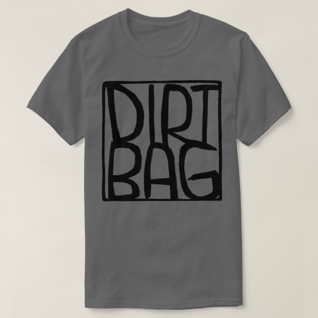 Dreckssack Text Box Dreck Sack T-Shirt (Design vorne)