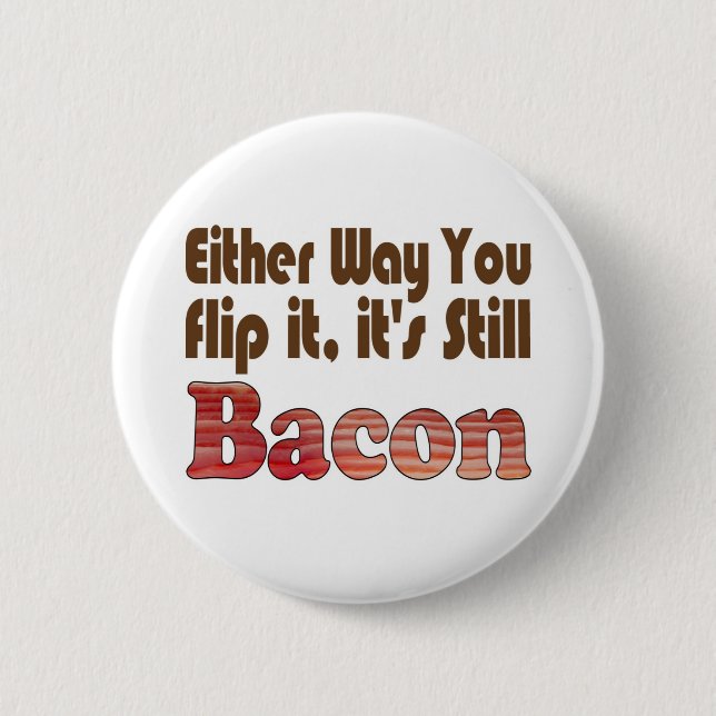 Dreh es Bacon Button (Vorderseite)