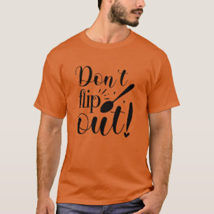 Dreh nicht aus01 T-Shirt
