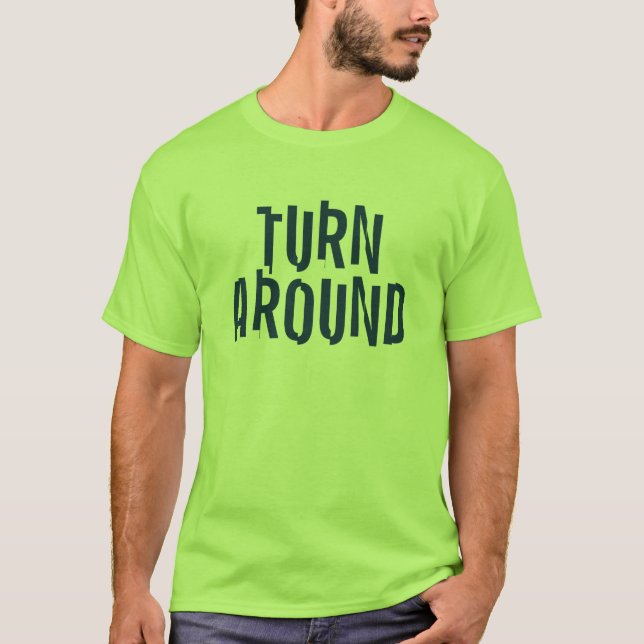 Drehen Sie sich herum T-Shirt (Vorderseite)