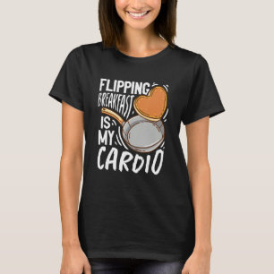 Drehend Frühstück ist mein Cardio Pancake T-Shirt