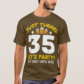 Drehte 35 Party bis 21.00 Uhr Funny 35. Geburtstag T-Shirt