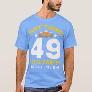 Drehte 49 Party bis 21.00 Uhr Funny 49. Geburtstag T-Shirt