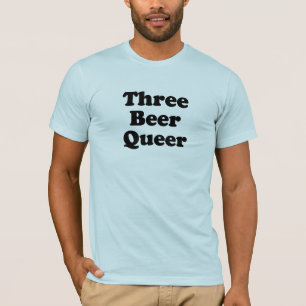 Drei Bier Queer T-Shirt