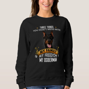 Drei Dinge, die du nicht mit Doberman-Hund verwech Sweatshirt