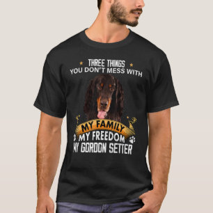 Drei Dinge, die man nicht mit Gordon Setter Dog ve T-Shirt