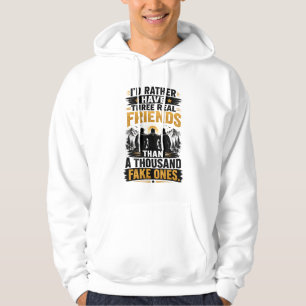 Drei echte Freunde Zitat Wahre Freundschaft Hoodie