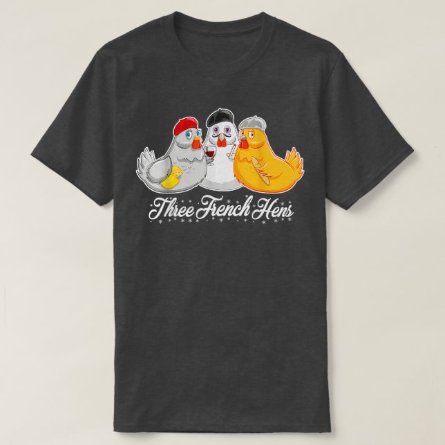 Drei französische Hennen 12 Tage Weihnachtsliegefe T-Shirt (Design vorne)