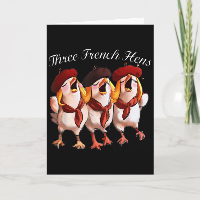 Drei französische Hühner singen das Lied der 12 Ta Karte (Vorderseite)