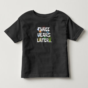 Drei Jahre später, lustiges 3. Geburtstag Party Kleinkind T-shirt