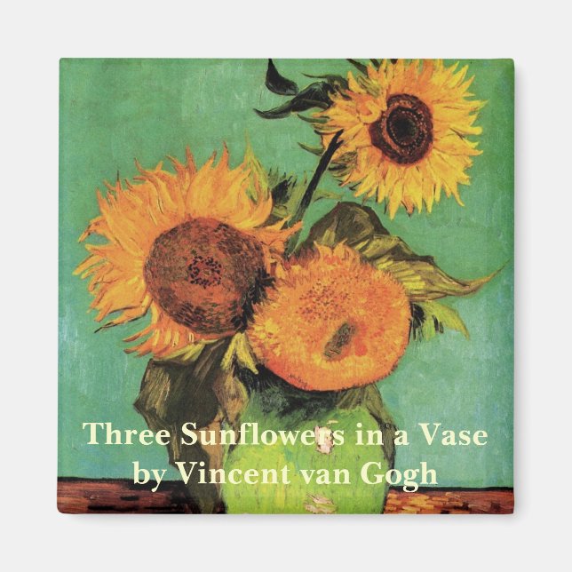 Drei Sonnenblumen in einer Vase von Vincent van Go Magnet (Vorne)