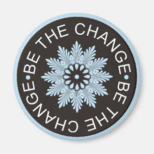 Drei Wort-Zitate ~Be das Change~ Magnet