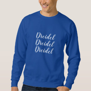 Dreidel Dreidel Sweatshirt