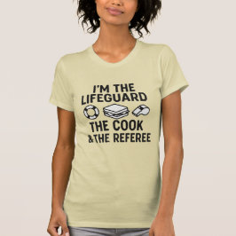 Dreifach-Pflicht der Mama - Lifeguard, Cook & Refe T-Shirt