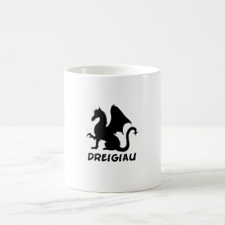 Dreigiau Tasse