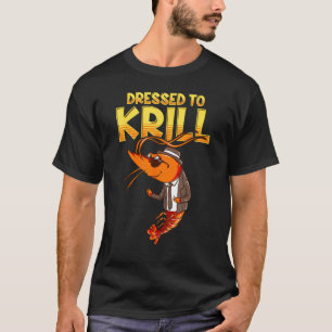 Dressed To Krill Lustig Schnelle Angler Ozean P T-Shirt