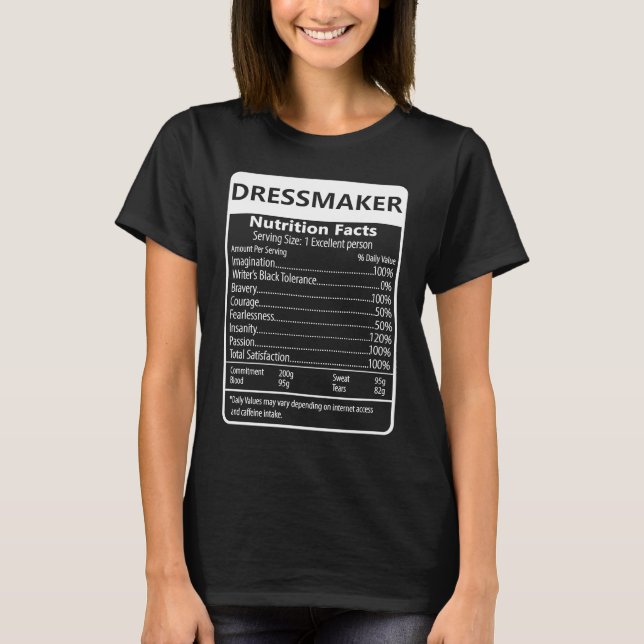 Dressmaker Nutrition Facts Sarcastic Graphic T-Shirt (Vorderseite)