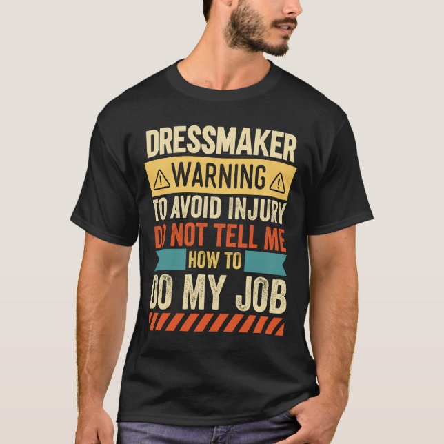 Dressmaker-Warnung T-Shirt (Vorderseite)