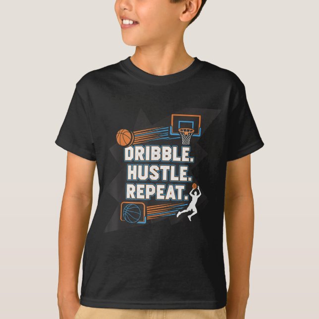 Dribble Hustle Wiederholen Motivierend Basketball  T-Shirt (Vorderseite)