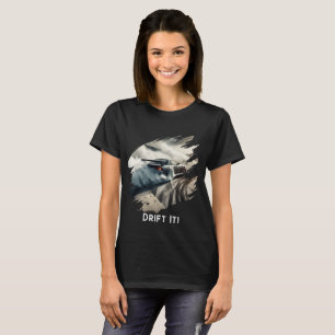 Drift It! T-Shirt