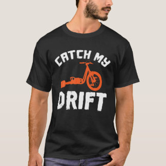 Drift Trike Downhill Fang mein Vintag T-Shirt
